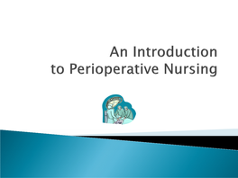 Introduction to Perioperative Nursing