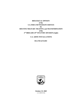 BIOLOGICAL OPINION of the U.S. FISH and WILDLIFE SERVICE for ROUTINE MILITARY TRAINING and TRANSFORMATION of the 2Nd BRIGADE 25Th INFANTRY DIVISION (Light)