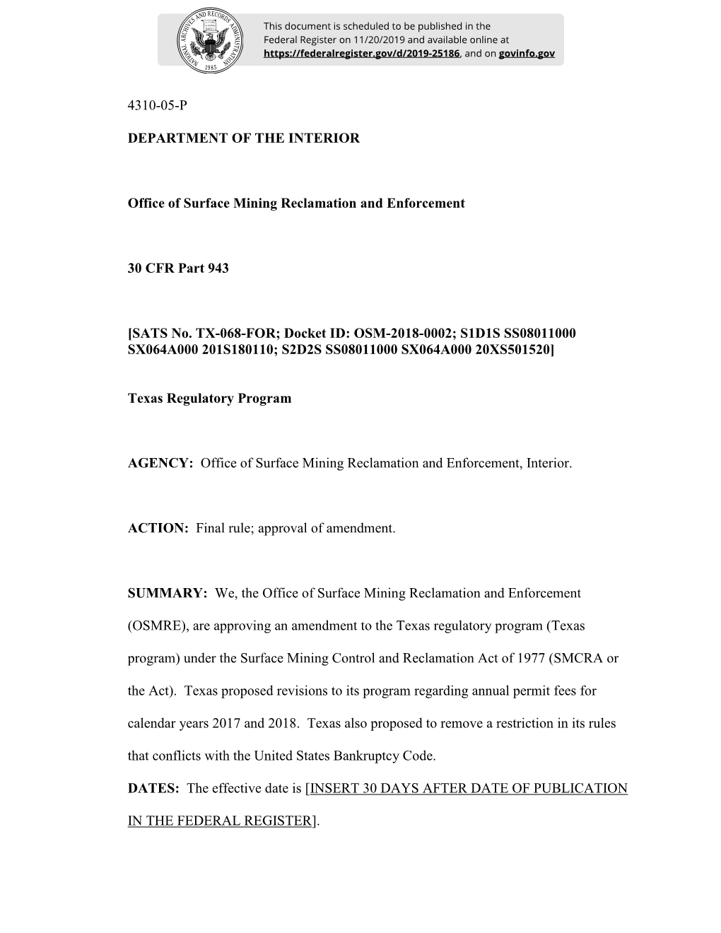 4310-05-P DEPARTMENT of the INTERIOR Office of Surface Mining Reclamation and Enforcement 30 CFR Part 943 [SATS No. TX-068-FOR;