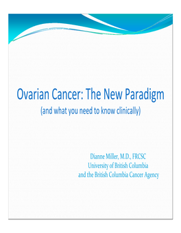 Ovarian Cancer: the New Paradigm (And What You Need to Know Clinically)