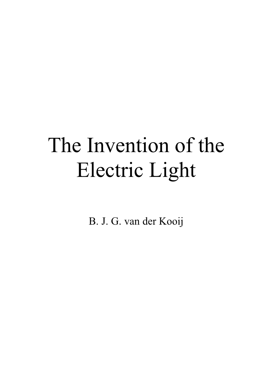 The Invention of the Electric Light