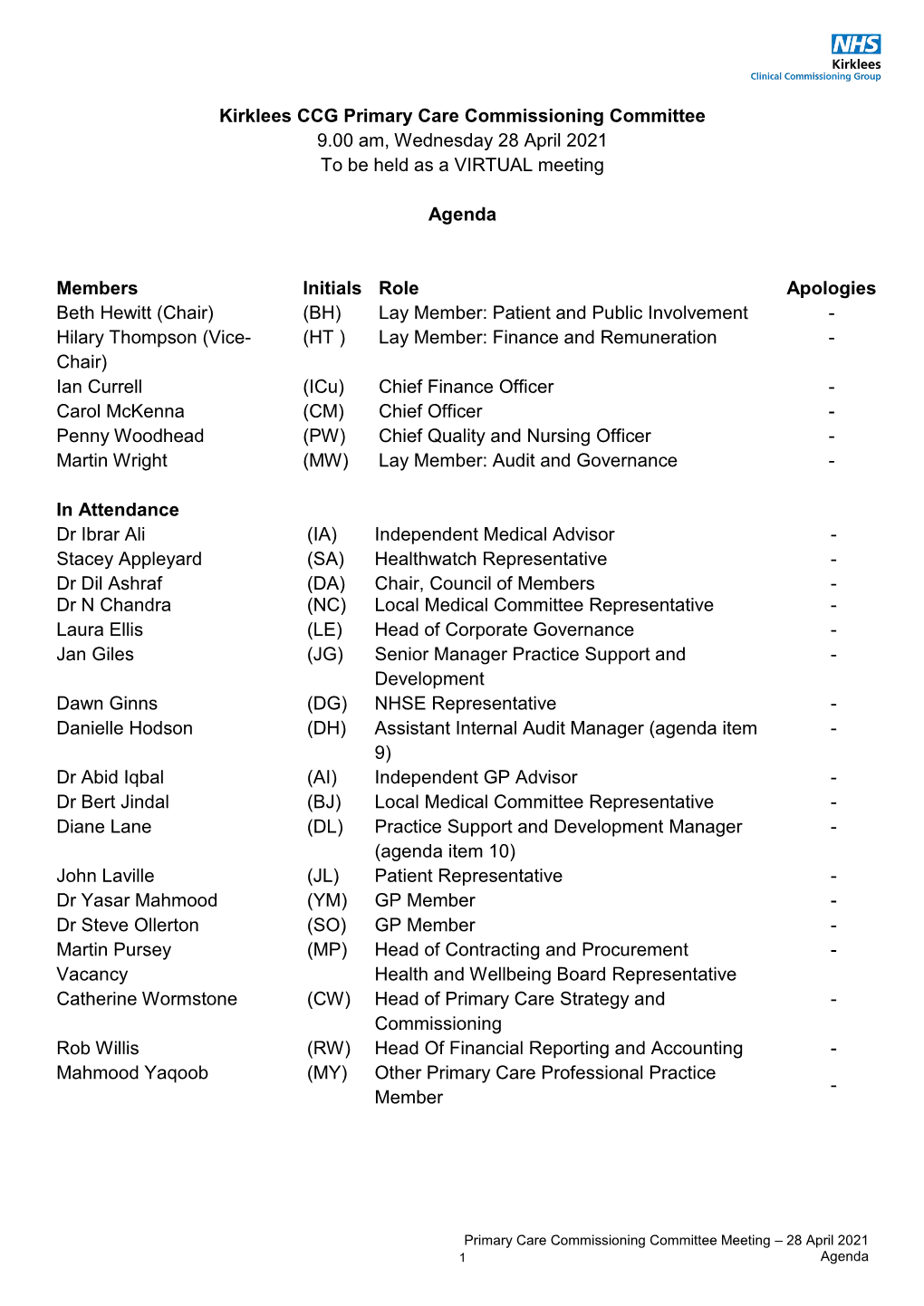 Kirklees CCG Primary Care Commissioning Committee 9.00 Am, Wednesday 28 April 2021 to Be Held As a VIRTUAL Meeting