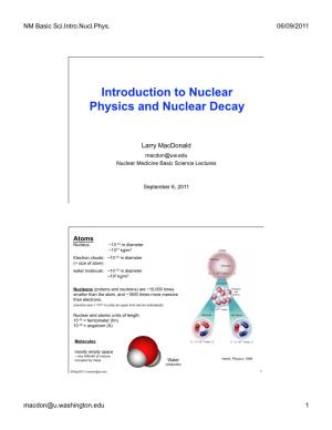 Introduction to Nuclear Physics and Nuclear Decay
