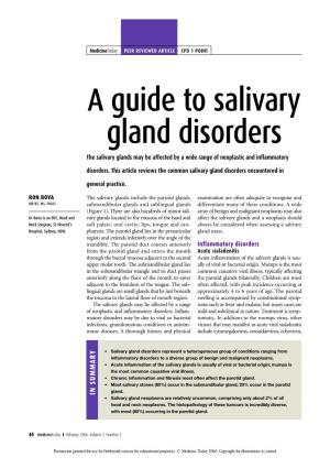 A Guide to Salivary Gland Disorders the Salivary Glands May Be Affected by a Wide Range of Neoplastic and Inflammatory