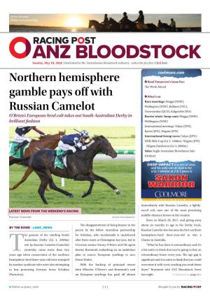 Northern Hemisphere Gamble Pays Off with Russian Camelot | 2 | Sunday, May 10, 2020