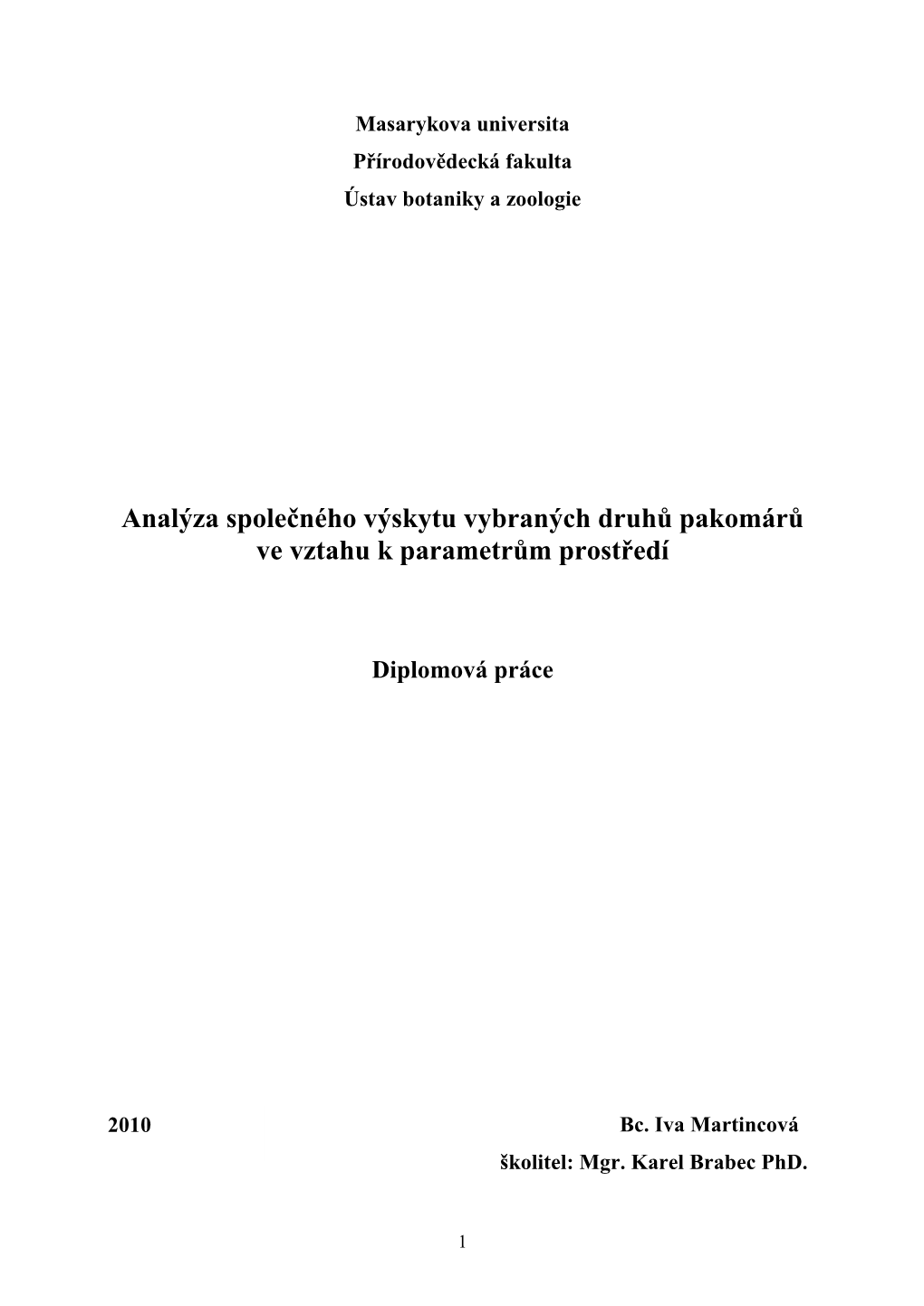 Analýza Společného Výskytu Vybraných Druhů Pakomárů Ve Vztahu K Parametrům Prostředí