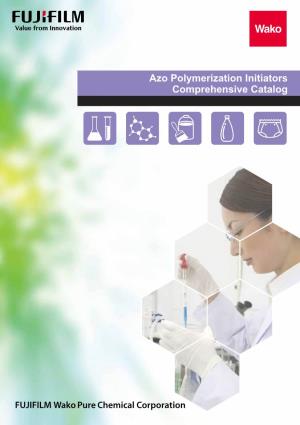 Azo Polymerization Initiators Comprehensive Catalog