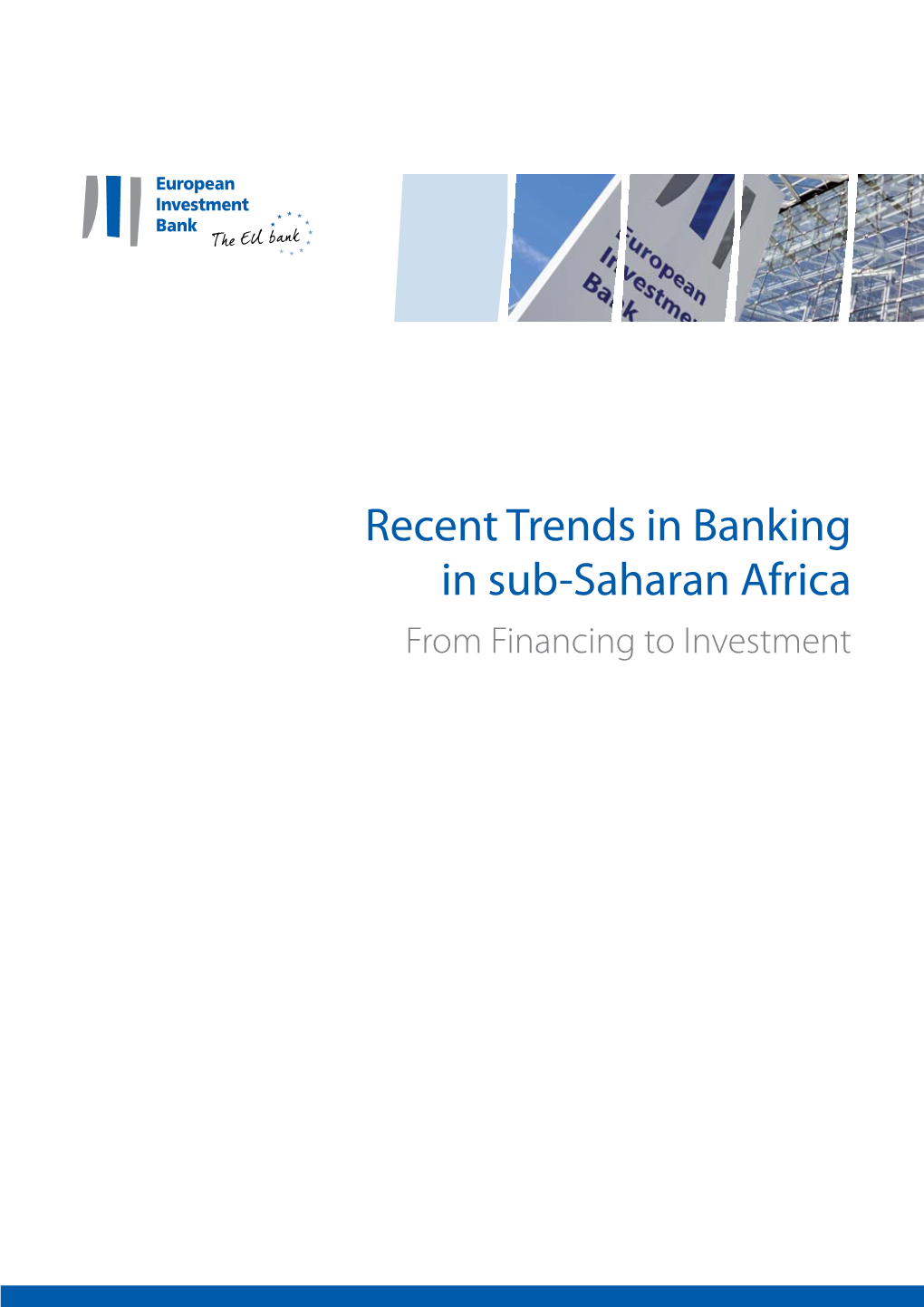 Recent Trends in Banking in Sub-Saharan Africa from Financing to Investment