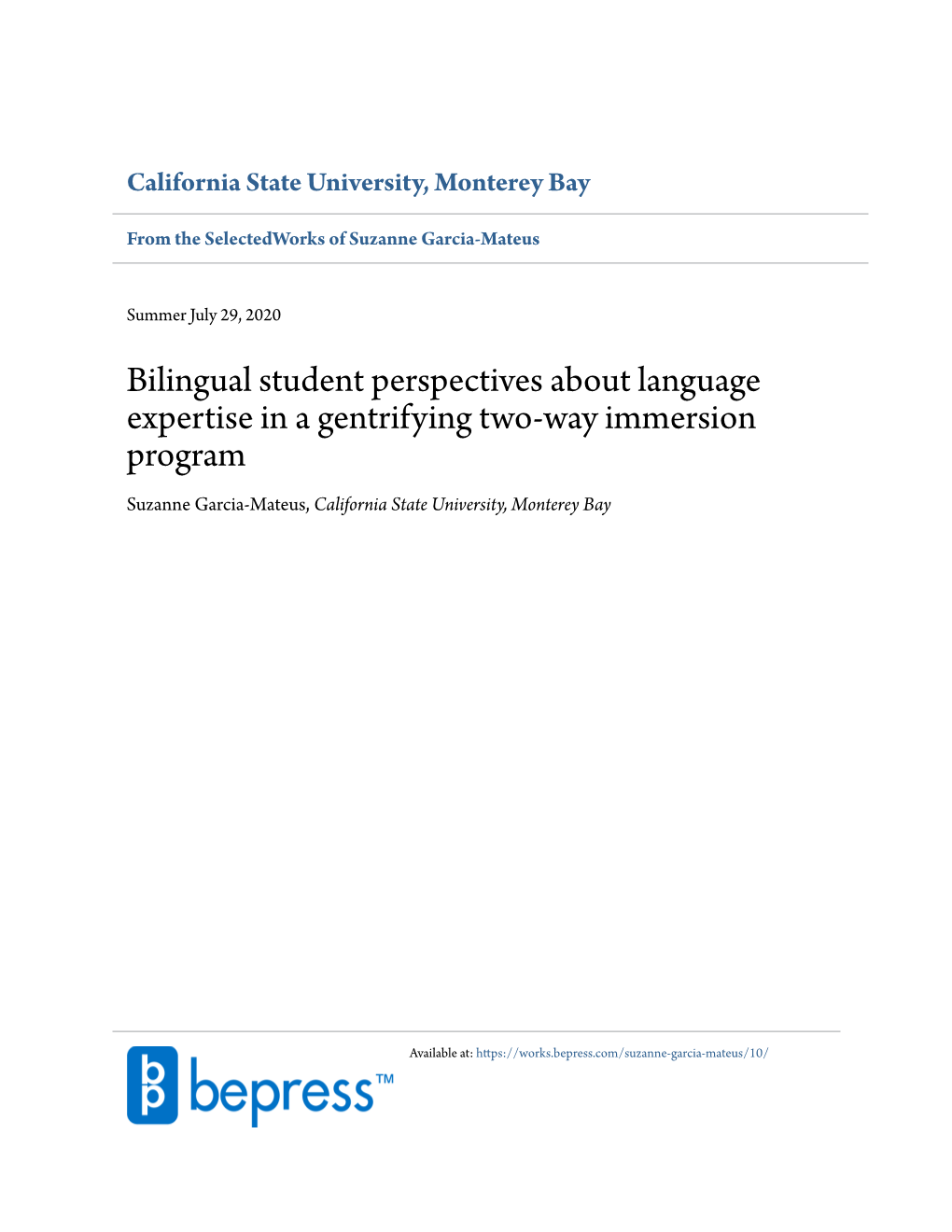 Bilingual Student Perspectives About Language Expertise in a Gentrifying Two-Way Immersion Program Suzanne Garcia-Mateus, California State University, Monterey Bay