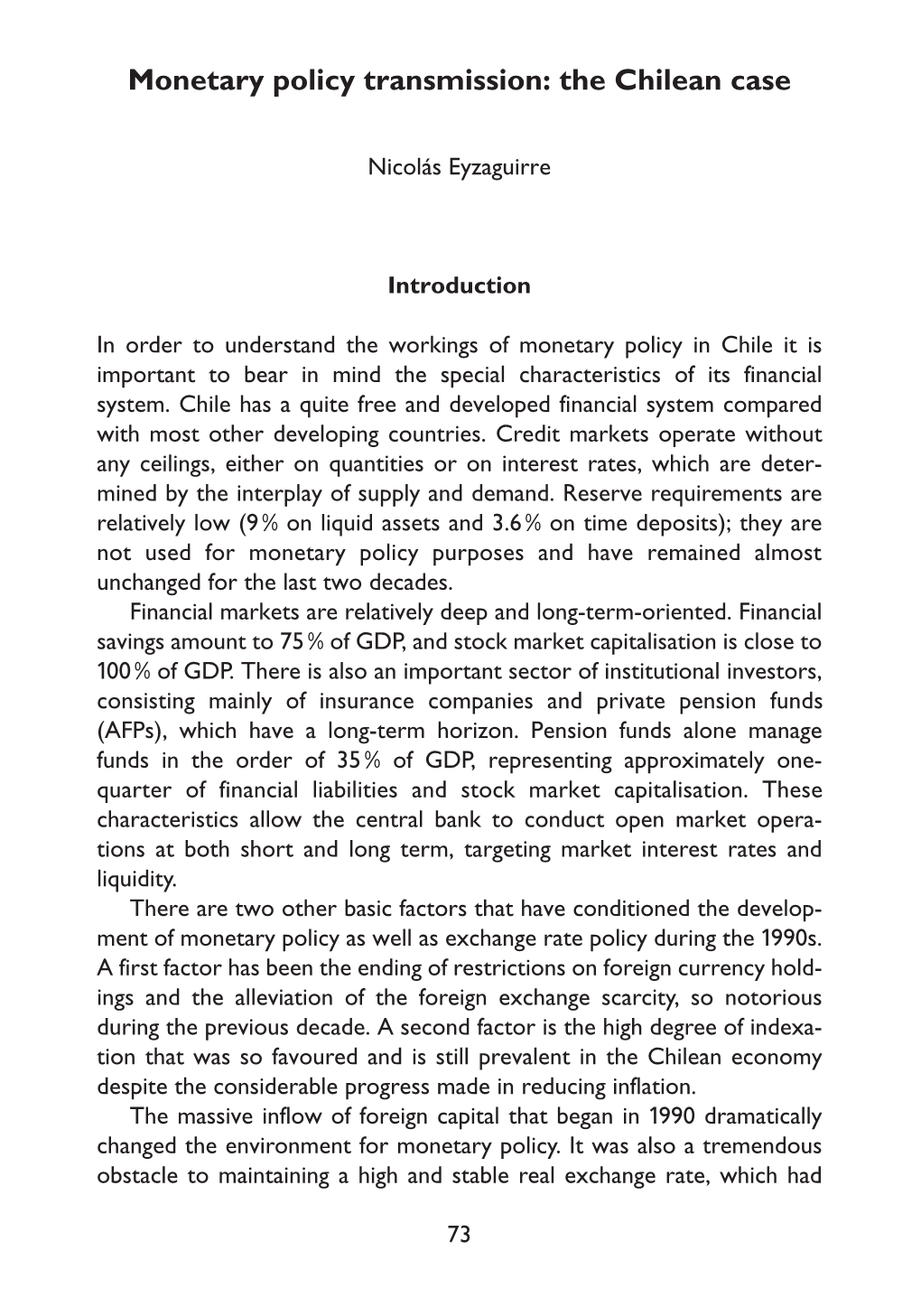 Monetary Policy Transmission: the Chilean Case