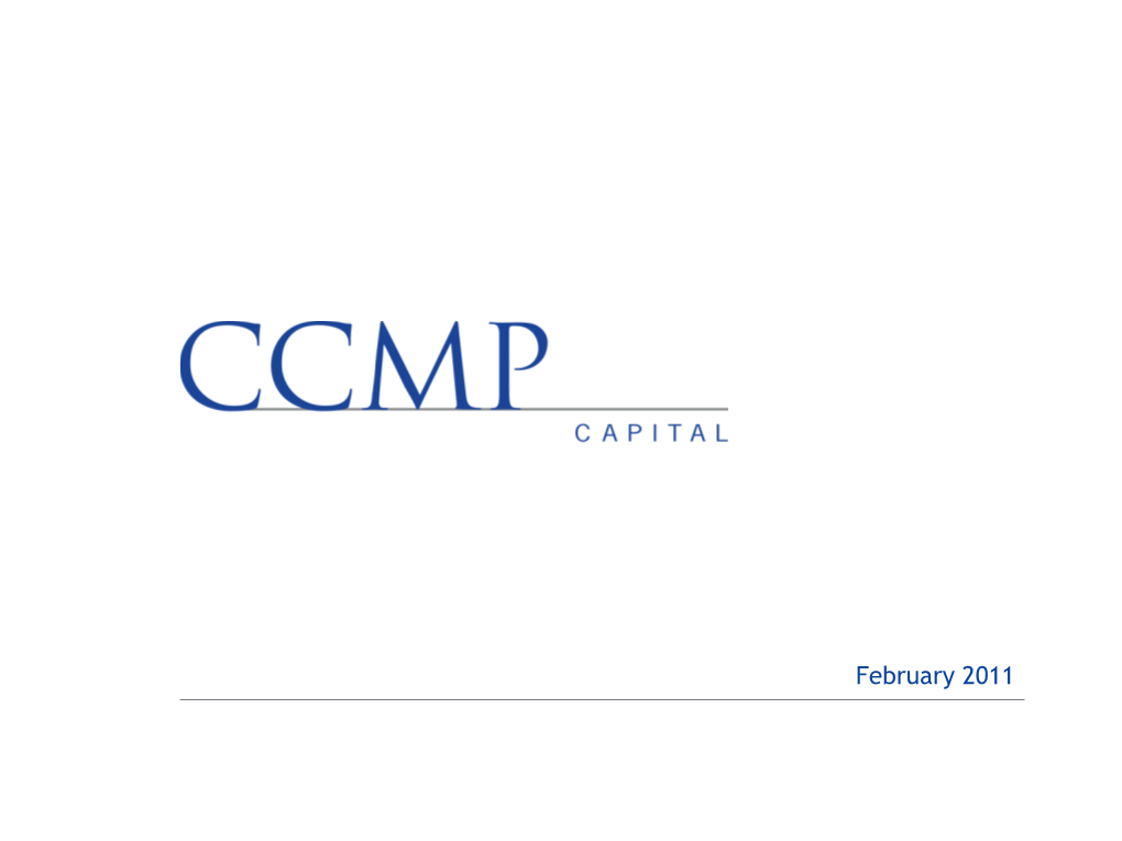 CCMP Capital Advisors, LLC (“CCMP”) Exclusively for Attendees of the Independent Petroleum Association of America Private Capital Conference