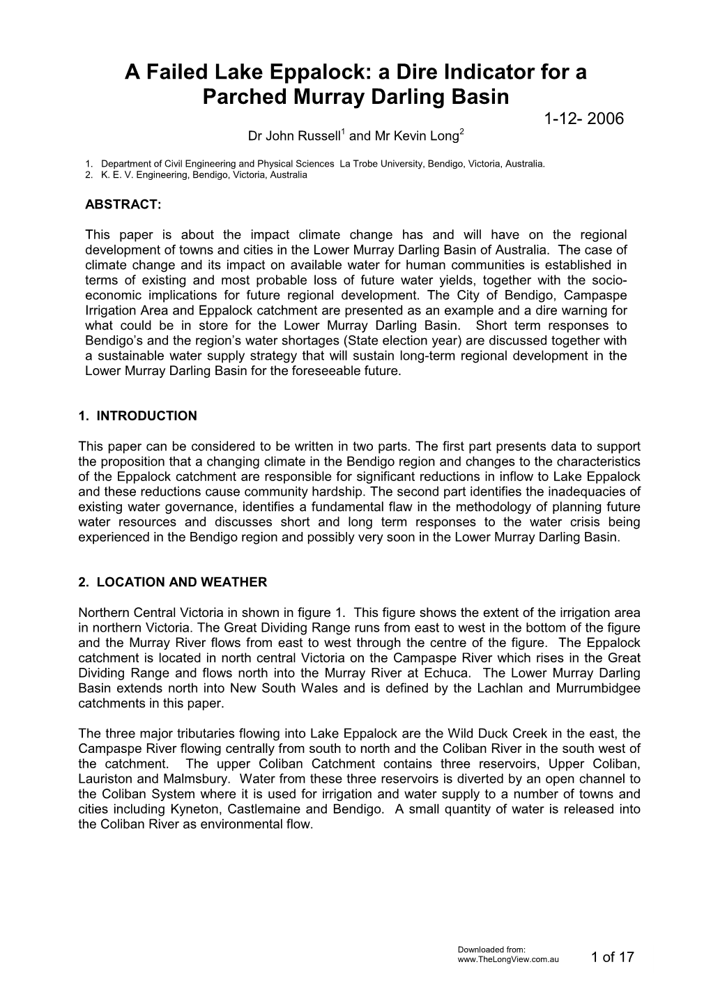 A Failed Lake Eppalock: a Dire Indicator for a Parched Murray Darling Basin 1-12- 2006 Dr John Russell 1 and Mr Kevin Long 2