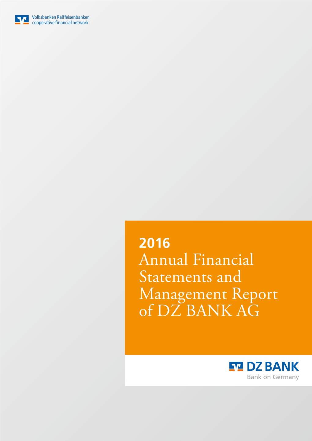 Annual Financial Statements and Management Report of DZ BANK AG Key Figures