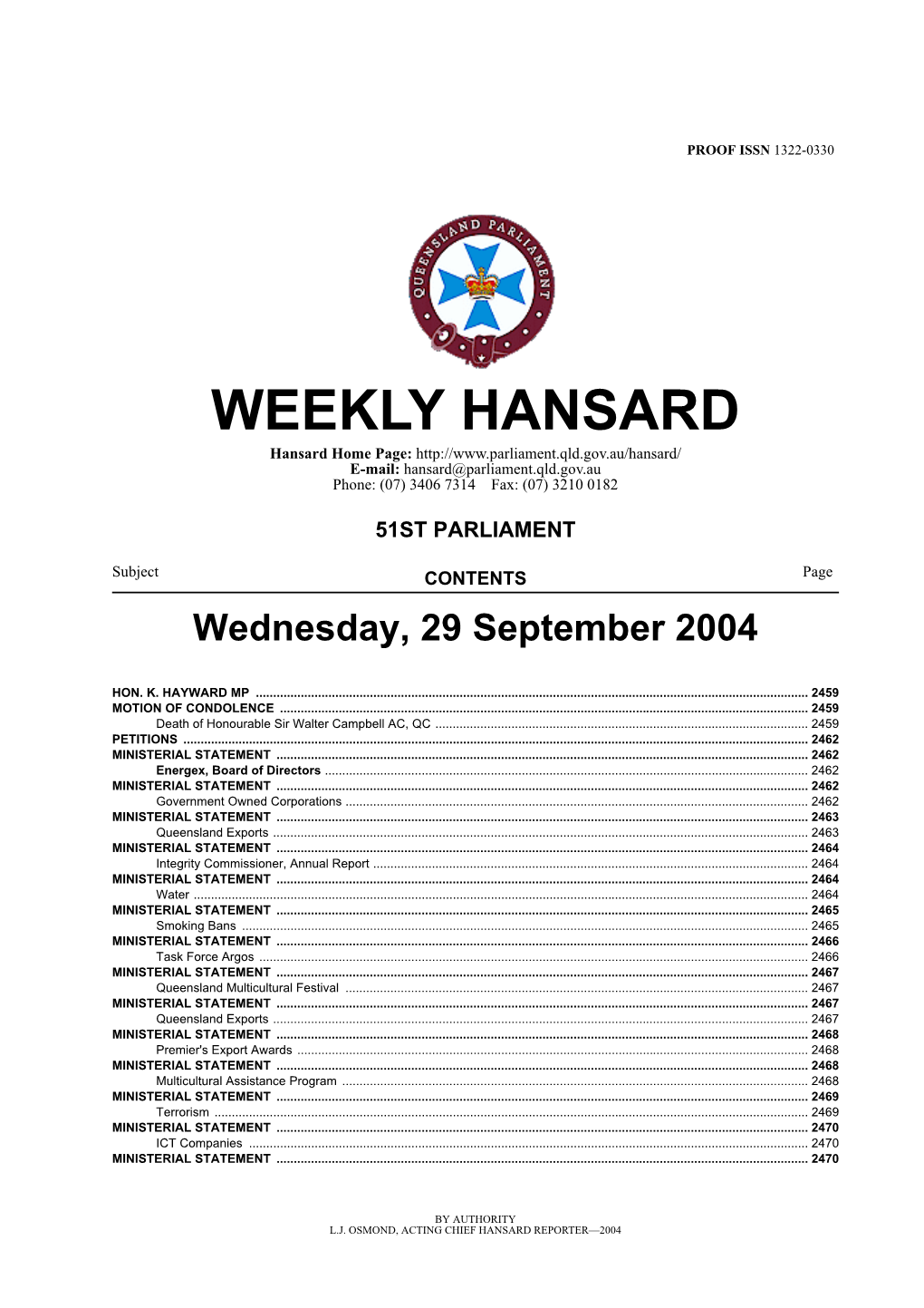 WEEKLY HANSARD Hansard Home Page: E-Mail: Hansard@Parliament.Qld.Gov.Au Phone: (07) 3406 7314 Fax: (07) 3210 0182