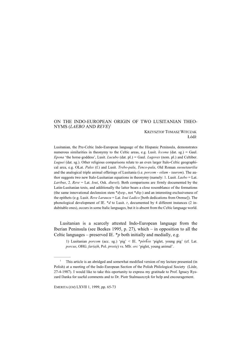 ON the INDO-EUROPEAN ORIGIN of TWO LUSITANIAN THEO- NYMS (LAEBO and REVE)1 KRZYSZTOF TOMASZ WITCZAK £Ódÿ