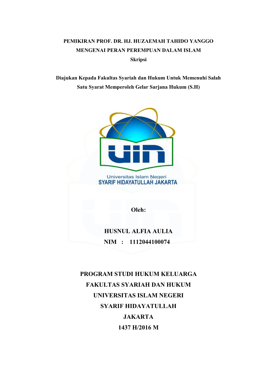 PEMIKIRAN PROF. DR. HJ. HUZAEMAH TAHIDO YANGGO MENGENAI PERAN PEREMPUAN DALAM ISLAM Skripsi