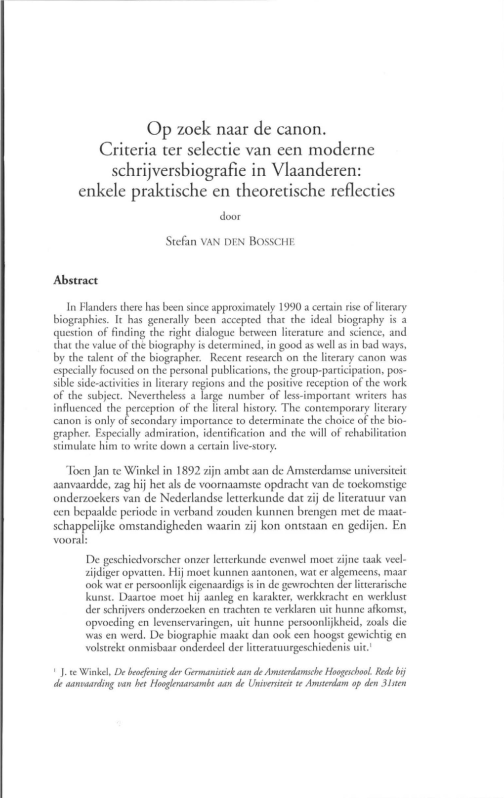 Op Zoek Naar De Canon. Criteria Ter Selectie Van Een Moderne Schrijversbiografie in Vlaanderen: Enkele Praktische En Theoretische Reflecties