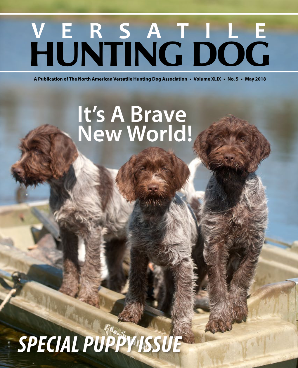 V E R S a T I L E It's a Brave New World! SPECIAL PUPPY ISSUE