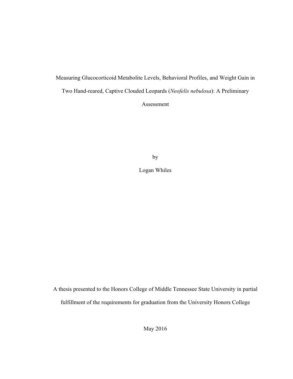 Measuring Glucocorticoid Metabolite Levels, Behavioral Profiles, and Weight Gain in Two Hand-Reared, Captive Clouded Leopards (N