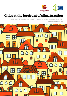 Cities at the Forefront of Climate Action ACHIEVING the PARIS CLIMATE GOALS THROUGH the EFFORT SHARING REGULATION