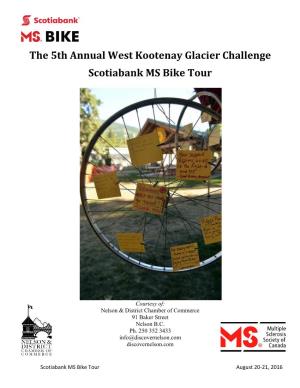 The 5Th Annual West Kootenay Glacier Challenge Scotiabank MS Bike Tour!