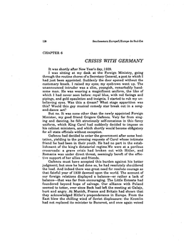 128 CHAPTER 6 CRISIS with GERMANY It Was Shortly After New Year's Day, 1939. I Was Sitting at My Desk at the Foreign Ministry, G