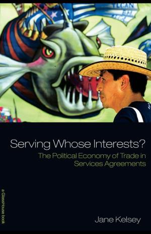 Serving Whose Interests?: the Political Economy of Trade In
