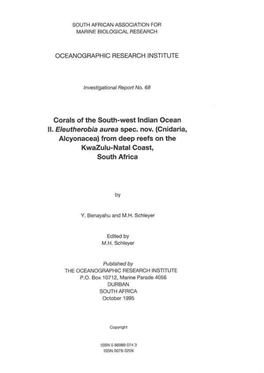 SOUTH AFRICAN ASSOCIATION for MARINE BIOLOGICAL RESEARCH OCEANOGRAPHIC RESEARCH INSTITUTE Investigational Report No. 68 Corals O