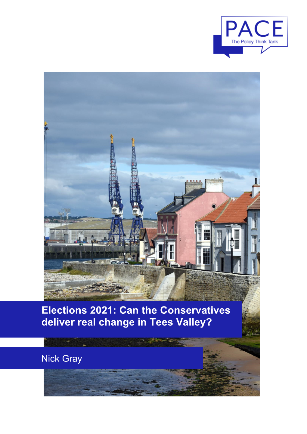 Elections 2021: Can the Conservatives Deliver Real Change in Tees Valley?