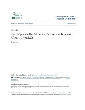 To Utopianize the Mundane: Sound and Image in Country Musicals Siyuan Ma
