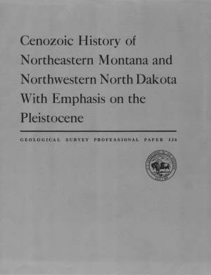 Cenozoic History of Northeastern Montana and Northwestern North Dakota with Emphasis on the Pleistocene