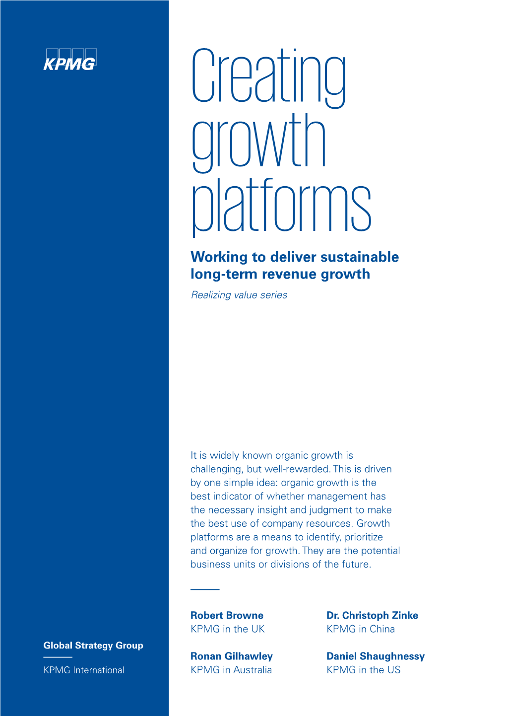 Creating Growth Platforms Working to Deliver Sustainable Long-Term Revenue Growth Realizing Value Series