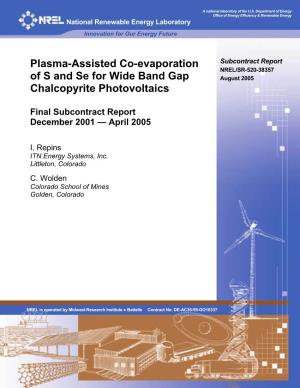Plasma-Assisted Co-Evaporation of S and Se for Wide Band Gap DE-AC36-99-GO10337 Chalcopyrite Photovoltaics: Final Subcontract Report, 5B