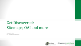 Get Discovered: Sitemaps, OAI and More Overview