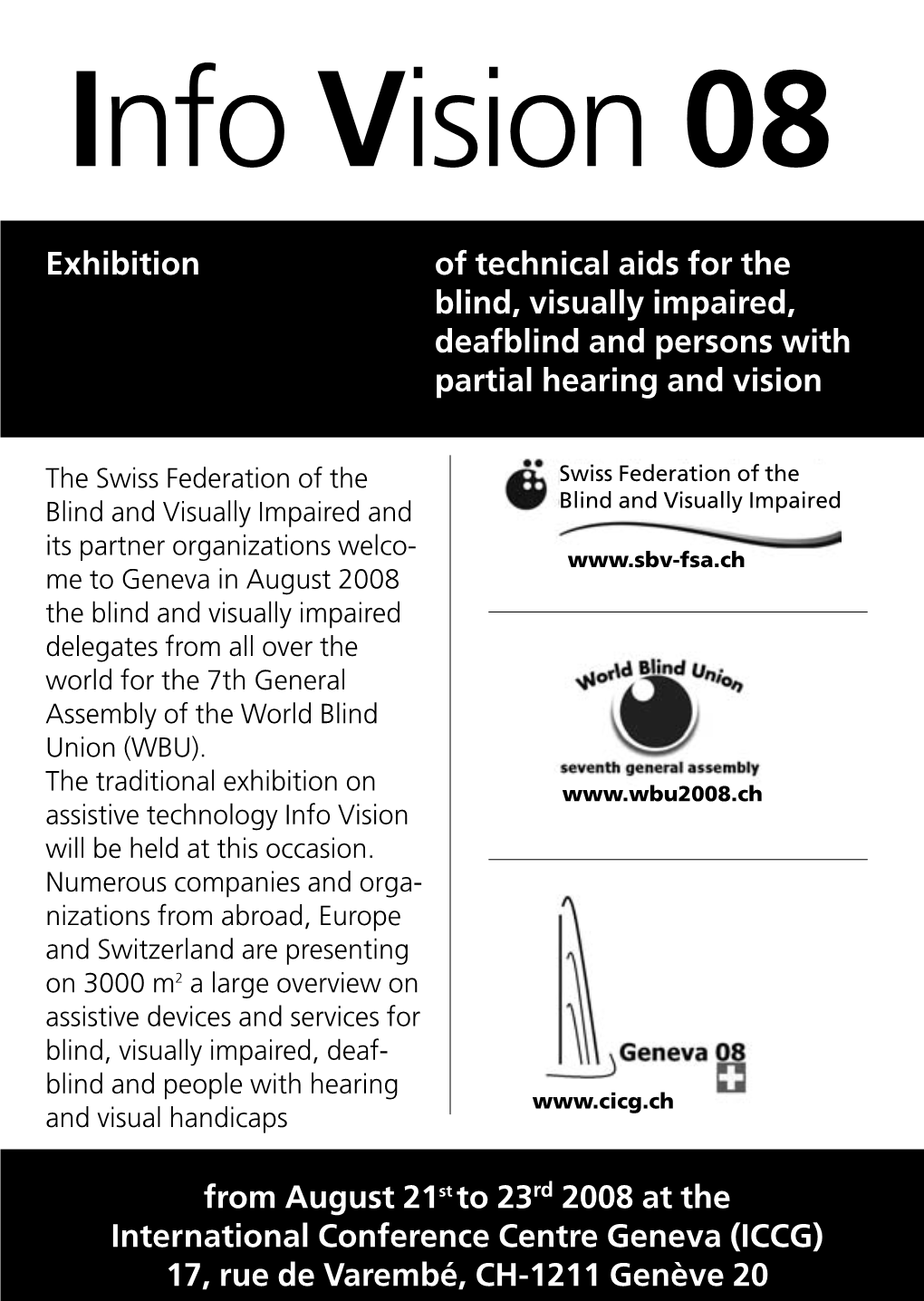 Exhibition of Technical Aids for the Blind, Visually Impaired, Deafblind and Persons with Partial Hearing and Vision from August