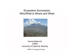 Ecosystem Succession: Who/What Is Where and When