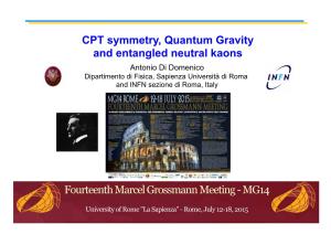 CPT Symmetry, Quantum Gravity and Entangled Neutral Kaons Antonio Di Domenico Dipartimento Di Fisica, Sapienza Università Di Roma and INFN Sezione Di Roma, Italy