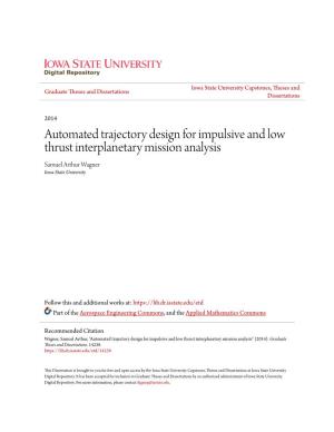 Automated Trajectory Design for Impulsive and Low Thrust Interplanetary Mission Analysis Samuel Arthur Wagner Iowa State University