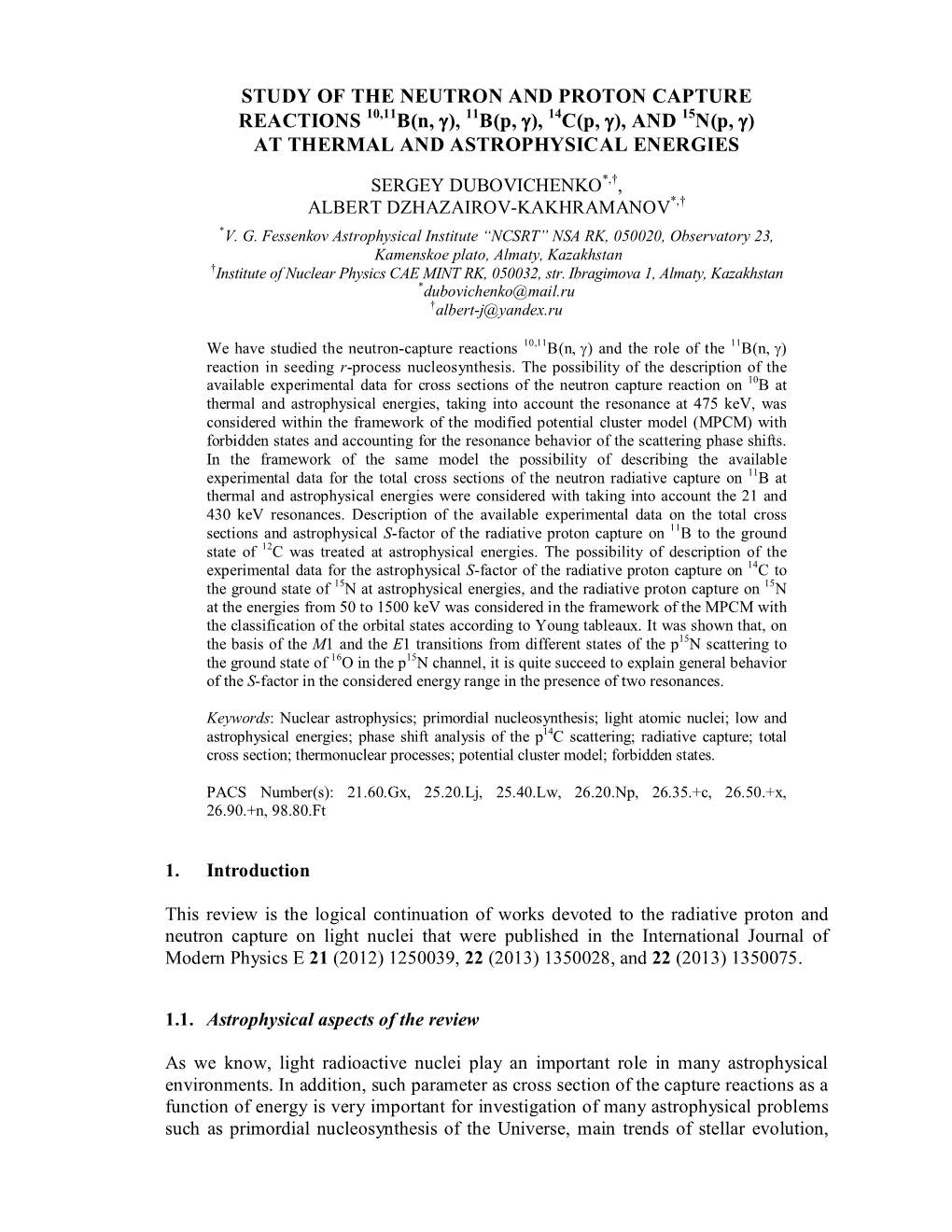 STUDY of the NEUTRON and PROTON CAPTURE REACTIONS 10,11B(N, ), 11B(P, ), 14C(P, ), and 15N(P, ) at THERMAL and ASTROPHYSICAL ENERGIES