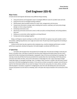 Civil Engineer (GS-9) Major Duties a Forest Service Civil Engineer (GS-9) Does Many Different Things Including