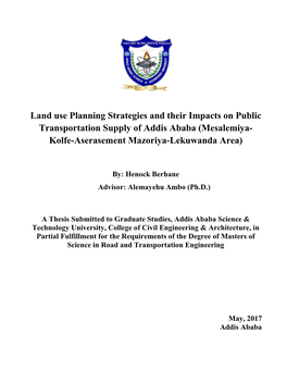 Land Use Planning Strategies and Their Impacts on Public Transportation Supply of Addis Ababa (Mesalemiya- Kolfe-Aserasement Mazoriya-Lekuwanda Area)
