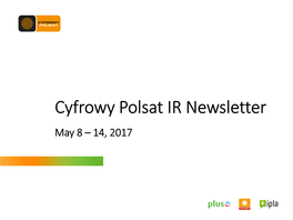 Cyfrowy Polsat IR Newsletter May 8 – 14, 2017