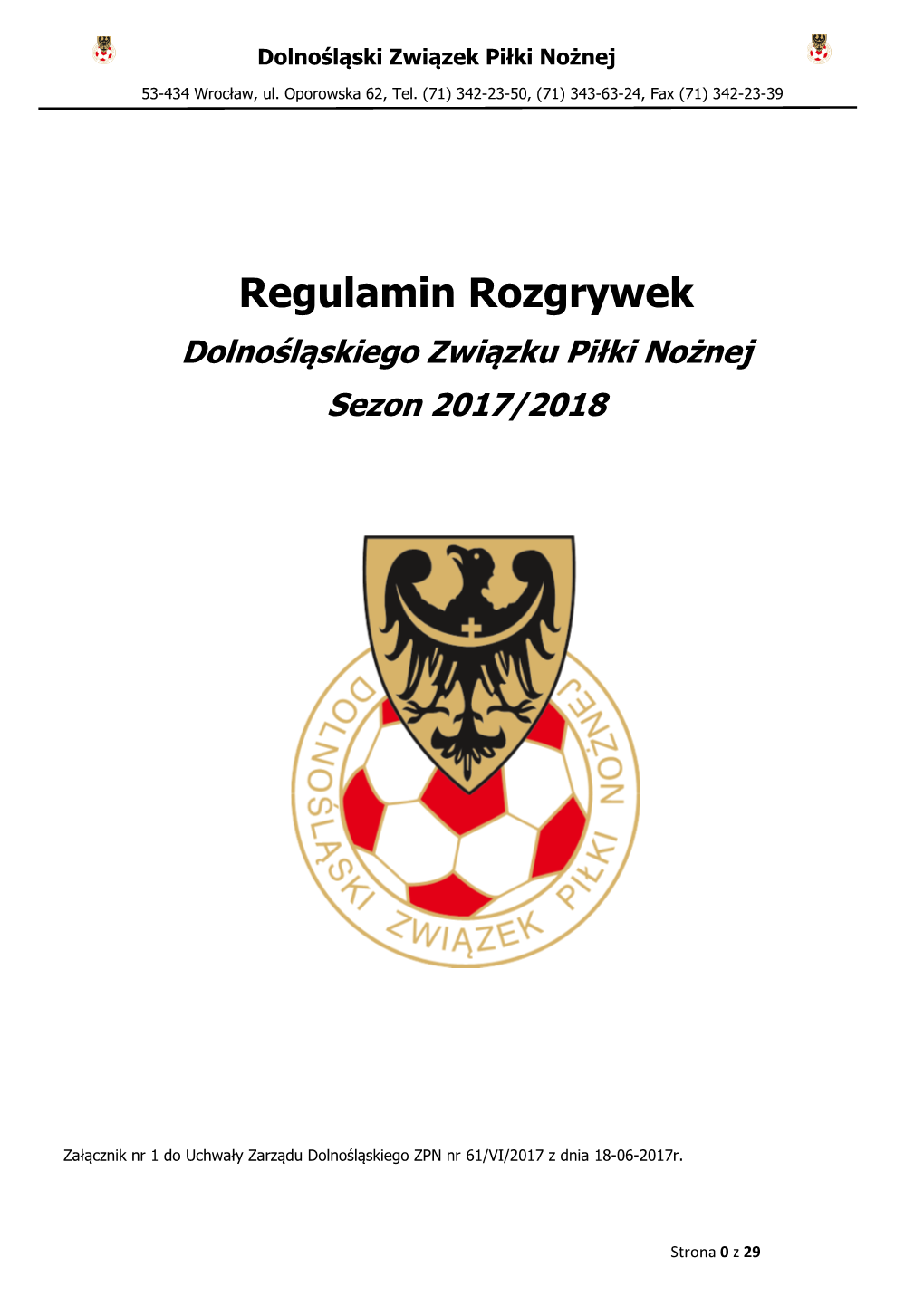 Regulamin Rozgrywek Dolnośląskiego Związku Piłki Nożnej Sezon 2017/2018