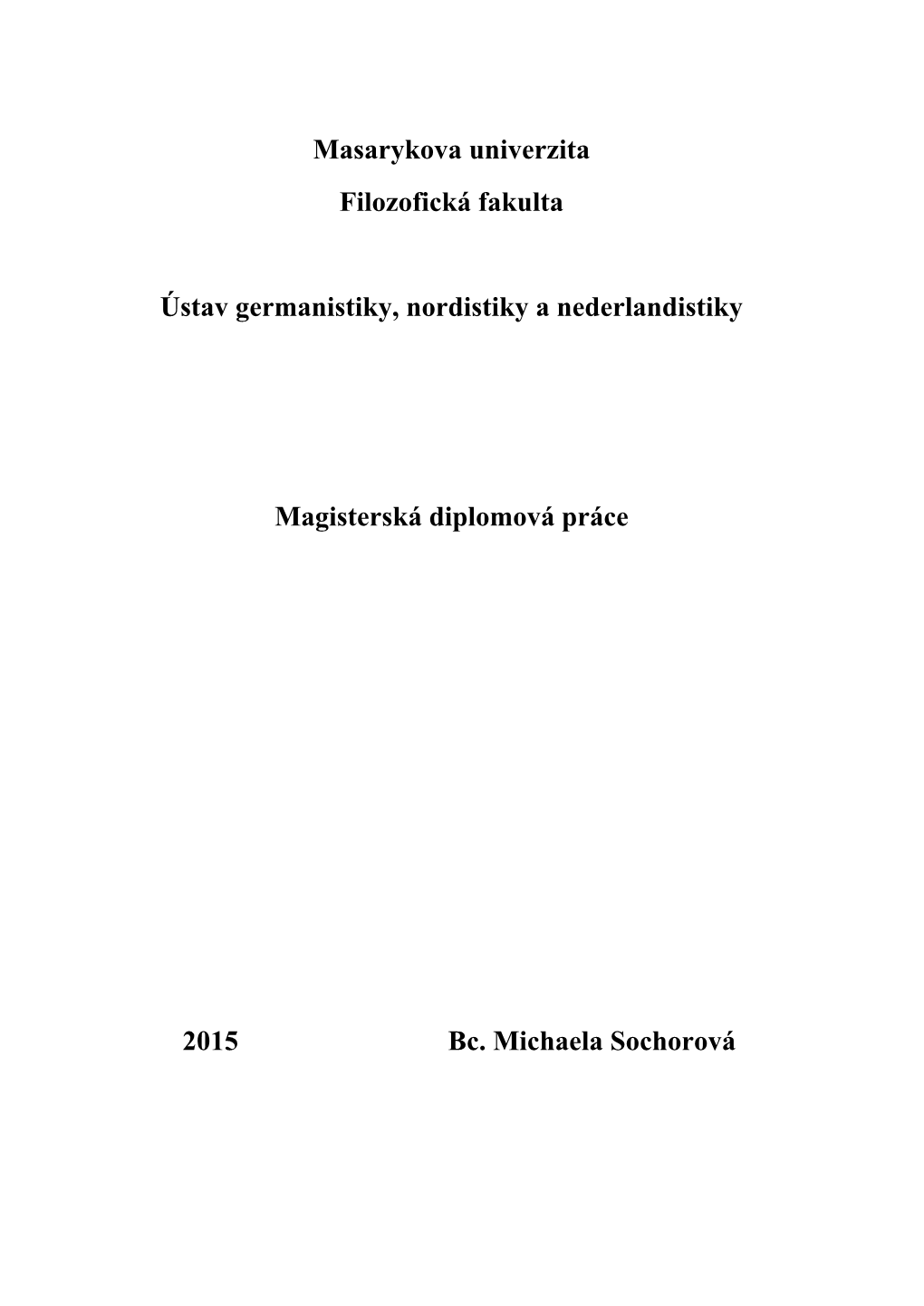 Masarykova Univerzita Filozofická Fakulta Ústav Germanistiky