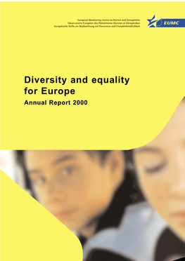 Diversity and Equality for Europe Annual Report 2000 EUMC European Monitoring Centre on Racism and Xenophobia