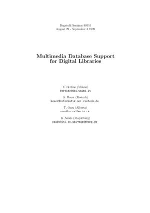 Multimedia Database Support for Digital Libraries