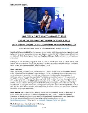 Jake Owen “Life’S Whatcha Make It” Tour Live at the Ted Constant Center October 5, 2018, with Special Guests David Lee Murphy and Morgan Wallen