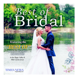 “BEST OF” BRIDAL BUSINESS CATEGORIES in the Magic Valley & Mini-Cassia Areas 20% Off Entire Purchase with This Coupon/Ad Expiration Date June 30, 2021