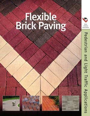 Pedestrian and Light Traffic Applications Introduction Brick Pavers Are Arranged Cost Savings That Upon the Bedding Sand in Supplement the Savings the Desired Pattern