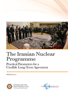 The Iranian Nuclear Programme Practical Parameters for a Credible Long-Term Agreement